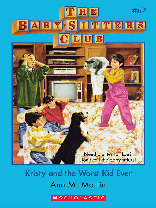 Title details for Kristy and the Worst Kid Ever by Ann M. Martin - Available